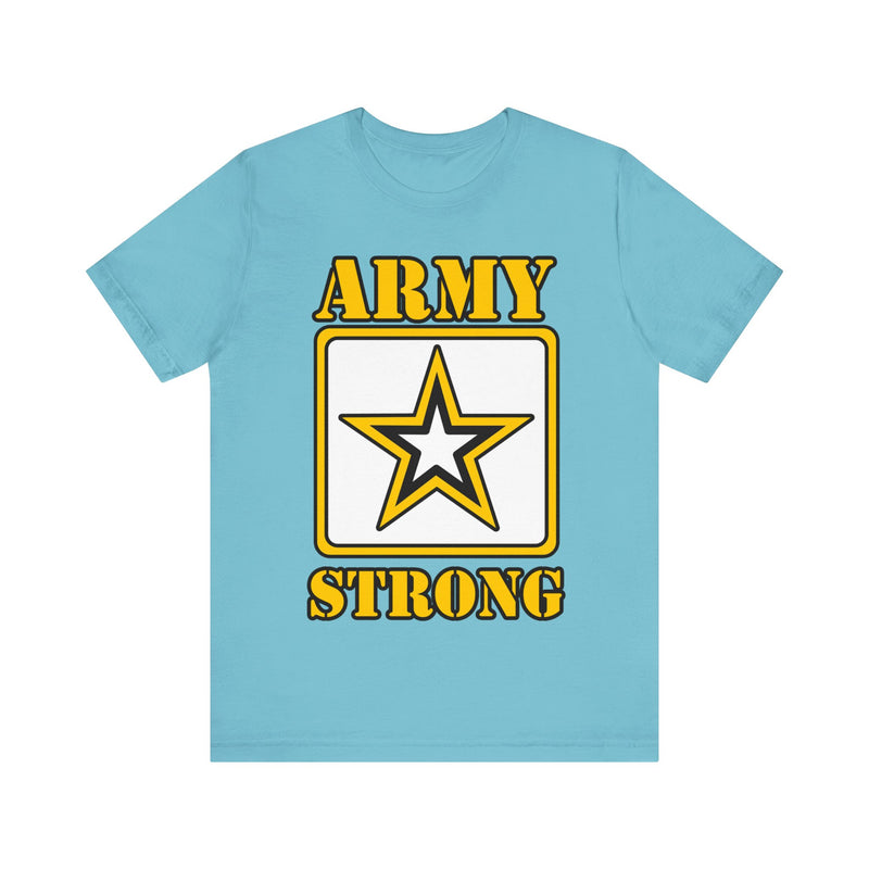 ARMY Strong Unisex Jersey Short Sleeve Tee