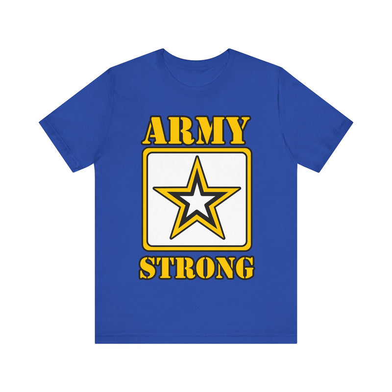 ARMY Strong Unisex Jersey Short Sleeve Tee