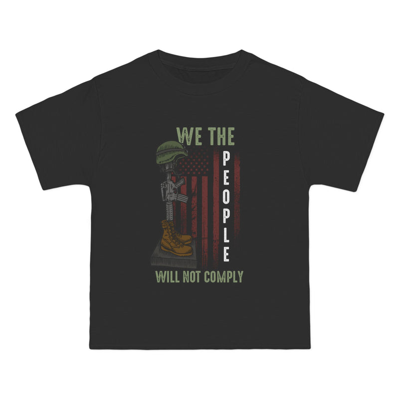 We Will NOT COMPLY Beefy-T®  Short-Sleeve T-Shirt