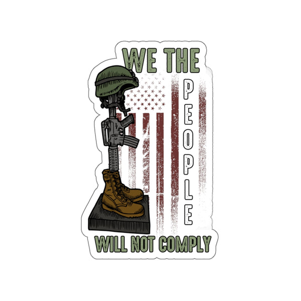 We Will NOT COMPLY Waterproof Stickers
