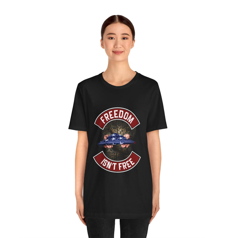 Freedom Isn't Free Unisex Jersey Short Sleeve Tee