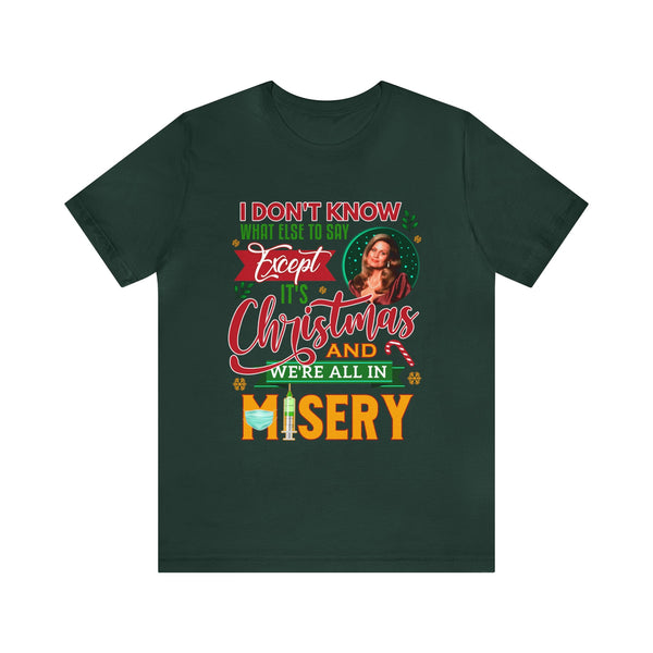 We're All in Misery Unisex Jersey Short Sleeve Tee