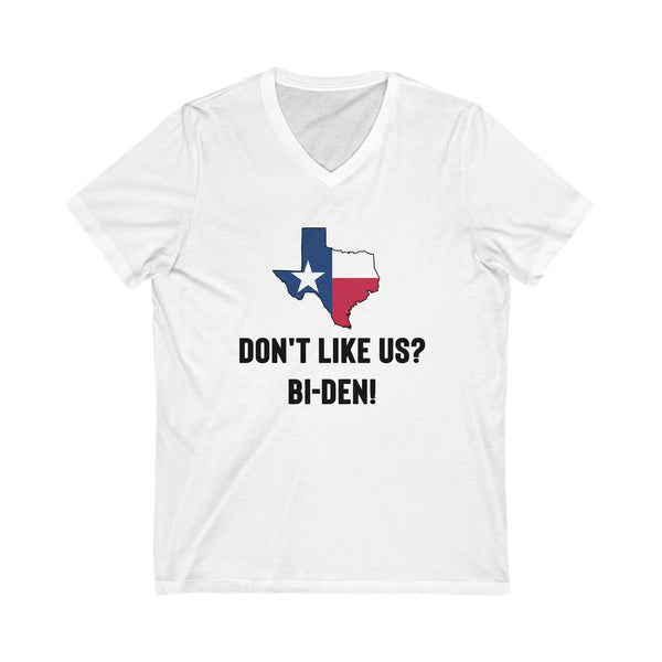 Don't Like Us? TX Unisex Jersey Short Sleeve V-Neck Tee