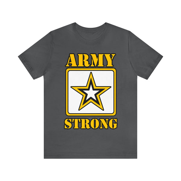 ARMY Strong Unisex Jersey Short Sleeve Tee