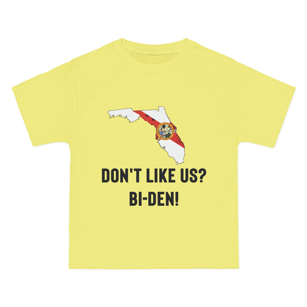 Don't Like Us? FL Beefy-T®  Short-Sleeve T-Shirt
