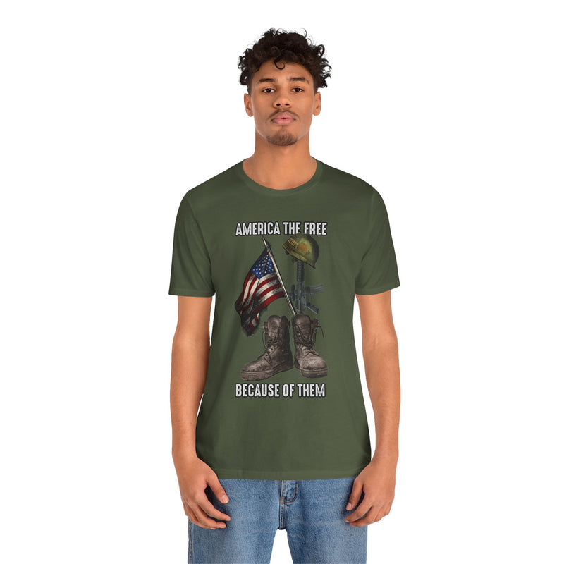 America the Free, Because of Them Unisex Jersey Short Sleeve Tee