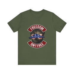 Freedom Isn't Free Unisex Jersey Short Sleeve Tee