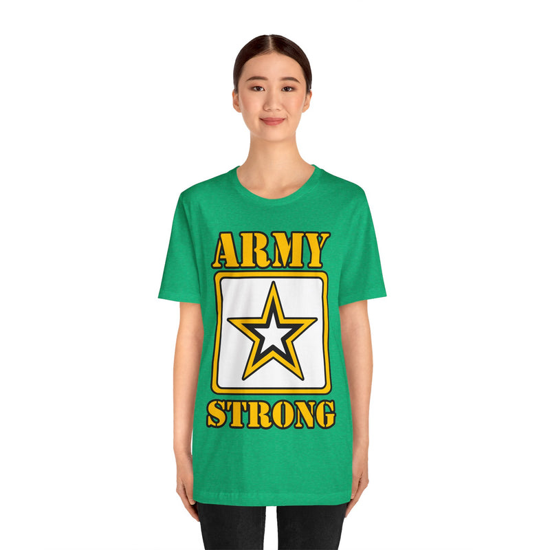 ARMY Strong Unisex Jersey Short Sleeve Tee