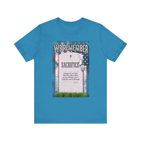 We Remember Their Sacrifice Unisex Jersey Short Sleeve Tee