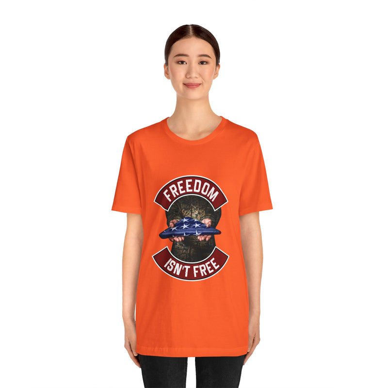 Freedom Isn't Free Unisex Jersey Short Sleeve Tee