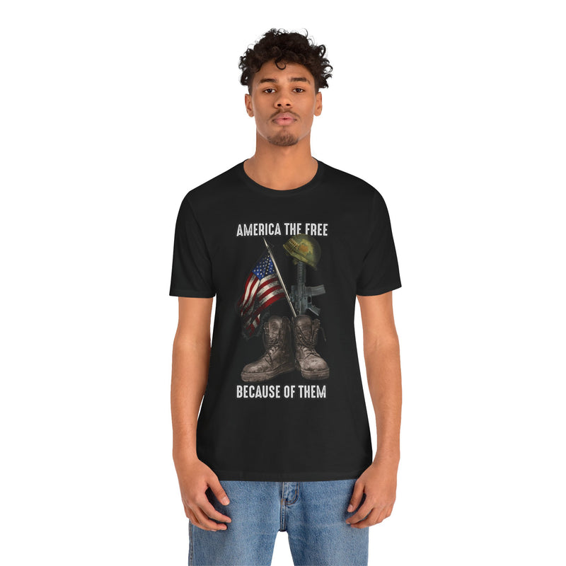 America the Free, Because of Them Unisex Jersey Short Sleeve Tee