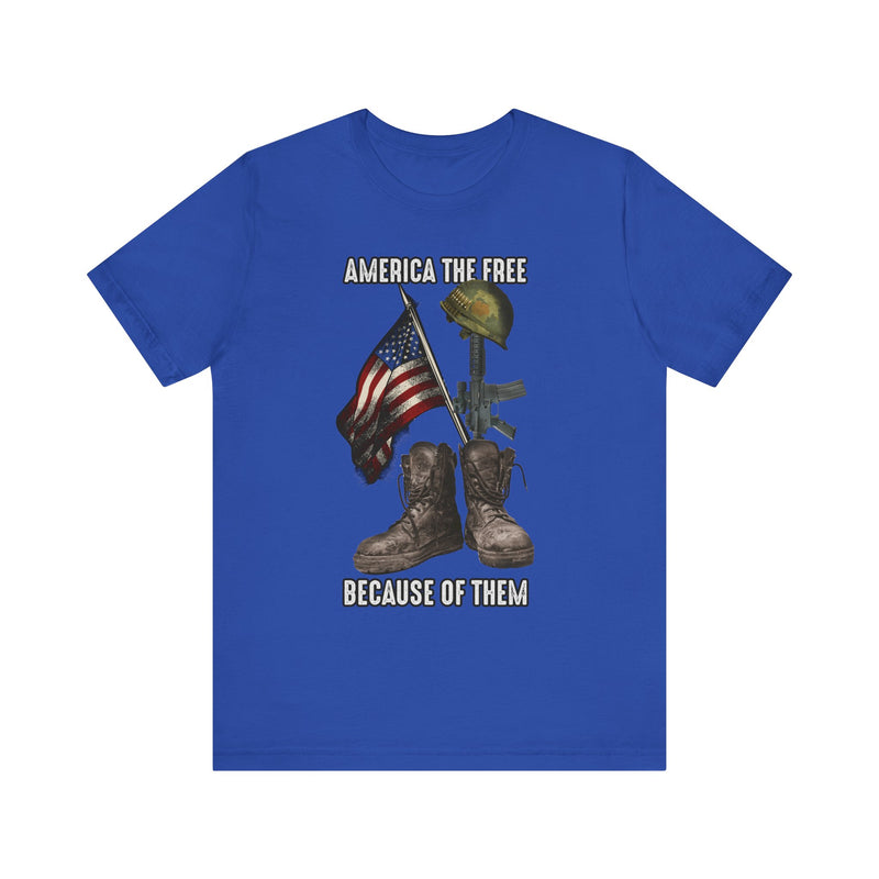 America the Free, Because of Them Unisex Jersey Short Sleeve Tee