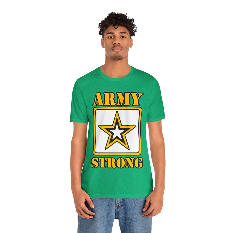 ARMY Strong Unisex Jersey Short Sleeve Tee