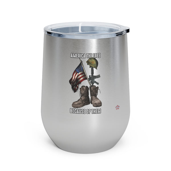 America the Free, Because of Them 12oz Insulated Wine Tumbler