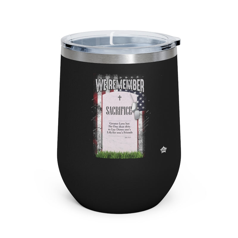 We Remember Their Sacrifice 12oz Insulated Wine Tumbler